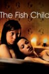 The Fish Child Movie Streaming Online