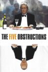 The Five Obstructions Movie Streaming Online