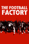 The Football Factory Movie Streaming Online