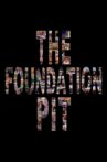 The Foundation Pit Movie Streaming Online
