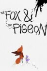 The Fox & the Pigeon Movie Streaming Online