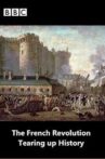The French Revolution: Tearing Up History Movie Streaming Online
