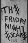 The Friday Night Escape Movie Streaming Online