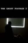 The Ghost Footage 2 Movie Streaming Online