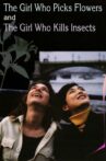 The Girl Who Picks Flowers and the Girl Who Kills Insects Movie Streaming Online