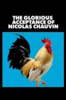The Glorious Acceptance of Nicolas Chauvin Movie Streaming Online