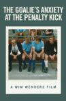 The Goalie's Anxiety at the Penalty Kick Movie Streaming Online