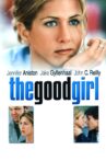 The Good Girl Movie Streaming Online