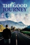 The Good Journey Movie Streaming Online