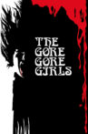 The Gore Gore Girls Movie Streaming Online