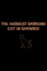 The Hardest Working Cat in Showbiz Movie Streaming Online