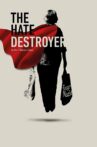 The Hate Destroyer Movie Streaming Online
