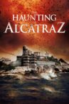 The Haunting of Alcatraz Movie Streaming Online
