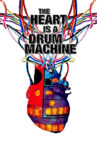 The Heart is a Drum Machine Movie Streaming Online