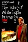 The History of White People in America Movie Streaming Online