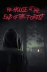The house at the end of the forest Movie Streaming Online