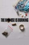 The House Is Burning Movie Streaming Online