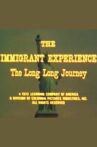 The Immigrant Experience: The Long Long Journey Movie Streaming Online