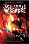 The Jackhammer Massacre Movie Streaming Online
