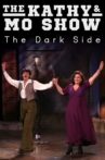 The Kathy & Mo Show: The Dark Side Movie Streaming Online