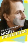 The Kidnapping of Michel Houellebecq Movie Streaming Online