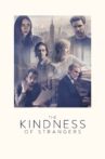 The Kindness of Strangers Movie Streaming Online