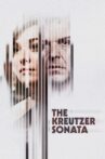 The Kreutzer Sonata Movie Streaming Online