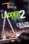 The Ladder Match 2: Crash & Burn Movie Streaming Online