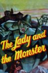 The Lady and the Monster Movie Streaming Online