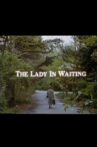 The Lady in Waiting Movie Streaming Online