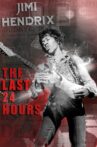 The Last 24 Hours: Jimi Hendrix Movie Streaming Online