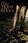 The Last House in the Woods Movie Streaming Online
