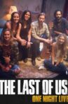 The Last of Us: One Night Live Movie Streaming Online