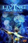 The Living Matrix Movie Streaming Online