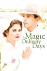 The Magic of Ordinary Days Movie Streaming Online