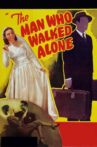 The Man Who Walked Alone Movie Streaming Online