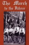 The March to the Führer Movie Streaming Online