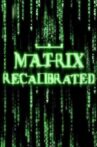 The Matrix Recalibrated Movie Streaming Online