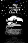 The Matter With Clark Movie Streaming Online