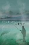 The Memory of Fish Movie Streaming Online