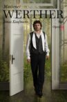 The Metropolitan Opera - Massenet: Werther Movie Streaming Online