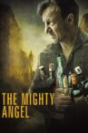 The Mighty Angel Movie Streaming Online