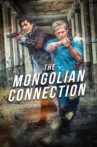 The Mongolian Connection Movie Streaming Online
