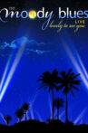 The Moody Blues: Lovely to See You Movie Streaming Online