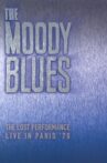 The Moody Blues:  The Lost Performance  (Live In Paris '70) Movie Streaming Online