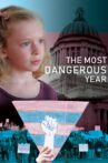 The Most Dangerous Year Movie Streaming Online