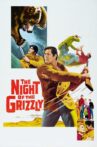The Night of the Grizzly Movie Streaming Online