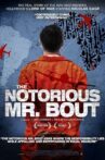 The Notorious Mr. Bout Movie Streaming Online