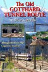 The Old Gotthard Tunnel Route - Driver's Eye View Movie Streaming Online