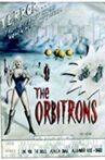 The Orbitrons Movie Streaming Online